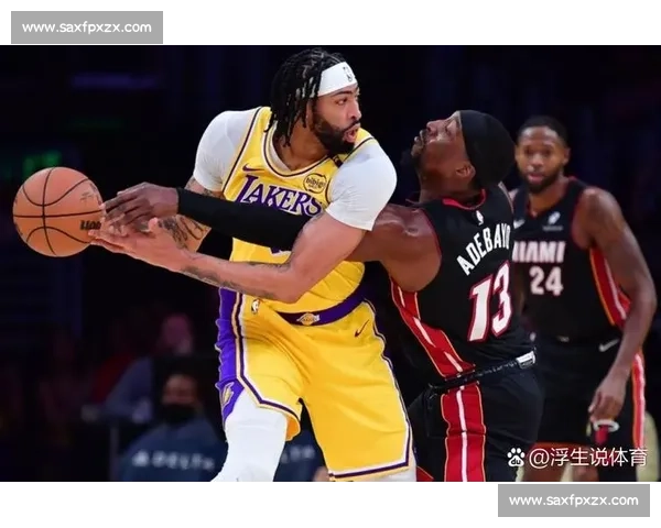 湖人对阵热火直播数据解析攻防走势与关键球员临场表现全览